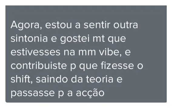 Mensagem de cliente do Programa de Coaching. Agora estou a sentir outra sintonia e contribuíste para que fizesse o shift, saindo da teoria e passando para a ação.