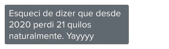 Mensagem de cliente do Programa de Coaching. Esqueci de dizer que desde 2020 perdi 21 quilos naturalmente.